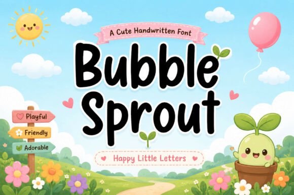Bubble Sprout: A Font That Feels Like a Friendly Wave