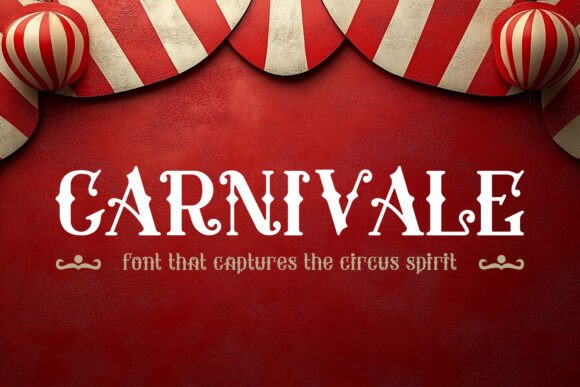 Carnivale: The Ultimate Vintage Circus Font