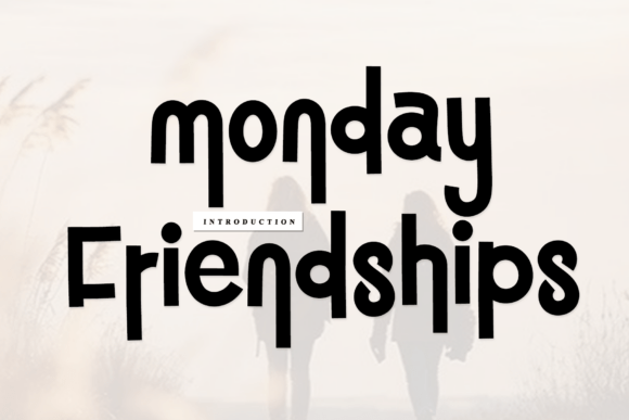 Monday Friendships: The Handwritten Font That Brings Warmth to Every Project