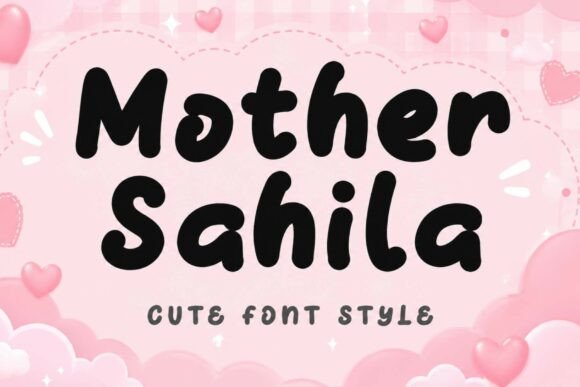 Mother Sahila: Your Go-To Font for Cozy, Charming Branding
