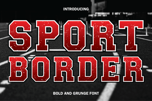 Sport Border: The Bold Font with an Attitude for Modern Design